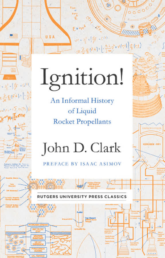 Ignition!: An Informal History of Liquid Rocket Propellants